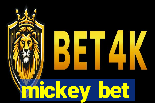 mickey bet
